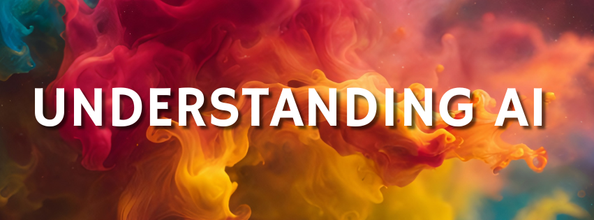 UNDERSTANDING AI